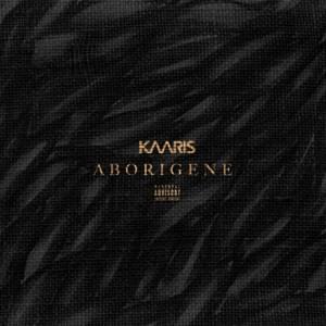 Aborigène - Kaaris