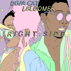 Right Side - L8LOOMER (Ft. Doja Cat)