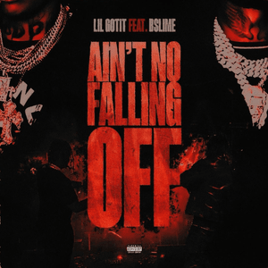 Ain’t No Fallin Off - Lil Gotit (Ft. BSlime)