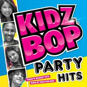 Let’s Get It Started (2013) - KIDZ BOP Kids