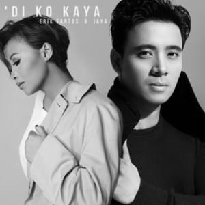 ’Di Ko Kaya - Erik Santos & Jaya