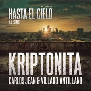 Kriptonita - Carlos Jean & Villano Antillano