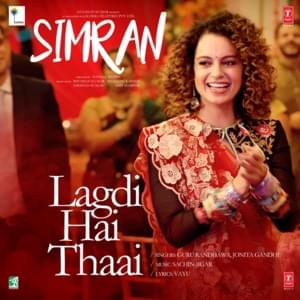 Lagdi Hai Thaai (From ”Simran”) - Guru Randhawa, Jonita Gandhi & Sachin-Jigar (Ft. Jonita Gandhi)