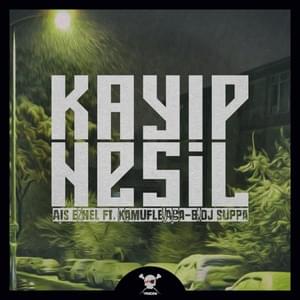 Kayıp Nesil - Ezhel (Ft. Aga B & Kamufle)