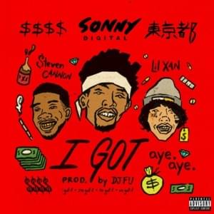 I Got - Sonny Digital (Ft. Lil Xan & $teven Cannon)