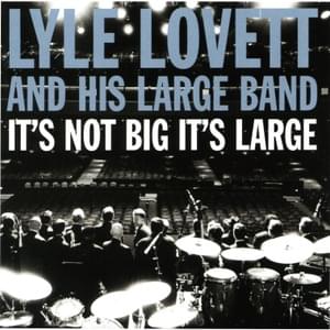 No Big Deal - Lyle Lovett