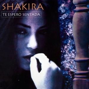 Te Espero Sentada - Shakira