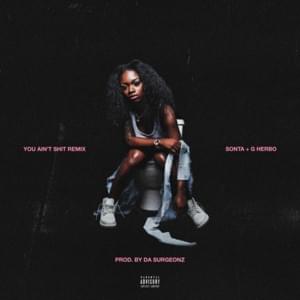 #YAS Remix (You Ain’t Shit Remix) - Sonta (Ft. G Herbo)