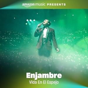 Vida En El Espejo (Amazon Music Presents) Noches de Salón desde el Auditorio Nacional - Enjambre