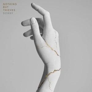 Sorry - Nothing But Thieves