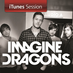 Radioactive (iTunes Session) - Imagine Dragons