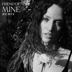 Friend Of Mine (Paul Woolford Remix) - Jess Glynne