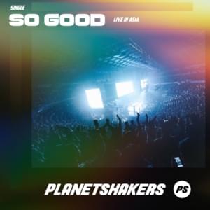 So Good (Live) - Planetshakers