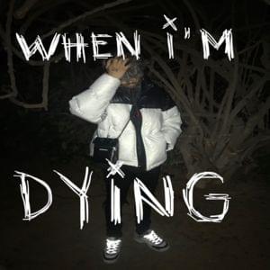 When I’m Dying - Yunggoth✰