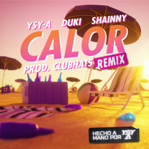 Calor (Remix) - Ysy A & Shainny (Ft. Duki)