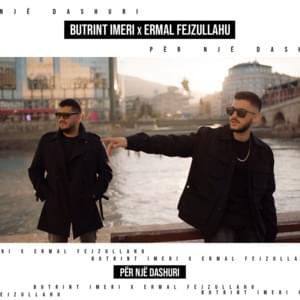 Për një dashuri - Butrint Imeri & Ermal Fejzullahu