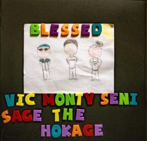 Blessed - Monty! FKA Montythehokage (Ft. ​seni. & Vic Sage)