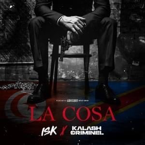 La cosa - ISK (Ft. Kalash Criminel)