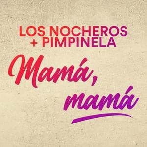 Mamá, Mamá - Los Nocheros (Ft. Pimpinela)