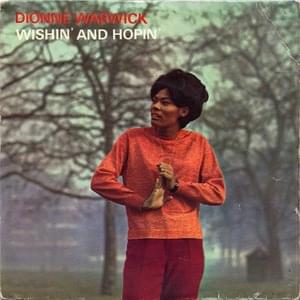 Wishin’ and Hopin’ - Dionne Warwick