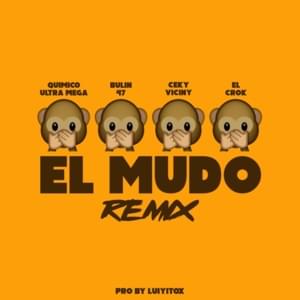 El Mudo (Remix) - Químico Ultra Mega, Bulin 47 & Ceky Viciny (Ft. El Crok)