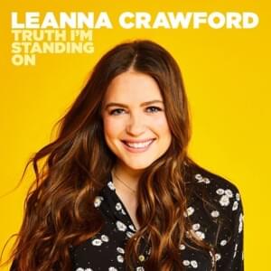 Truth I’m Standing On - Leanna Crawford