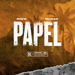 Papel - Rim'K (Ft. Morad)