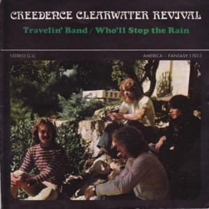 Travelin’ Band - Creedence Clearwater Revival