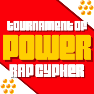 Tournament of Power Rap Cypher - Daddyphatsnaps (Ft. Connor Quest!, Divide Music, Dreaded Yasuke, FabvL, GameboyJones, None Like Joshua, Rustage, Shwabadi, Twisted Savvy, Zach B & ​​​zZzSleepyAsh)