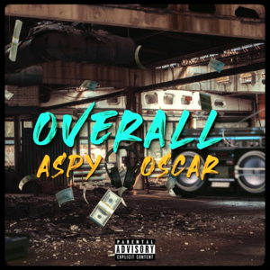 Overall - Aspy (Ft. Oscar)