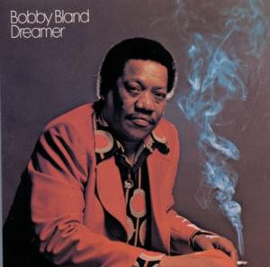 I Wouldn’t Treat a Dog (The Way You Treated Me) - Bobby "Blue" Bland