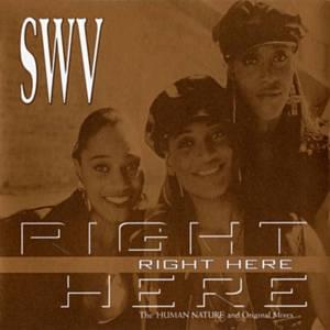 Right Here (Human Nature Duet) - Demolition 12" Mix - SWV