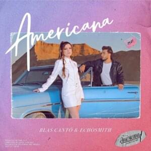 Americana - Blas Cantó & Echosmith