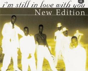 I’m Still In Love With You (Unplugged Version) - New Edition