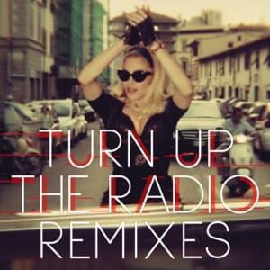 Turn Up The Radio (R3hab Remix) - Madonna