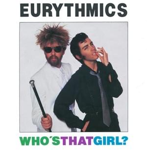 Who’s That Girl? (7" Mix) - Eurythmics