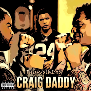 Craig Daddy - BigWalkDog