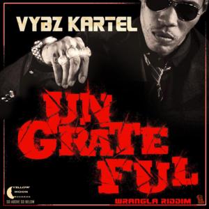 Ungrateful - Vybz Kartel