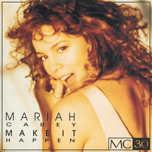 Make It Happen (C&C Classic Mix) - Mariah Carey