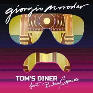 Tom’s Diner (Aaron Hibell Remix) - Giorgio Moroder (Ft. Britney Spears)