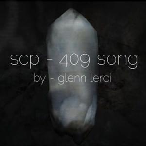 SCP-409 Song - Glenn Leroi