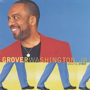 Soulful Strut - Grover Washington Jr.