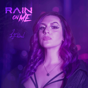 Rain On Me - Lyric Noel