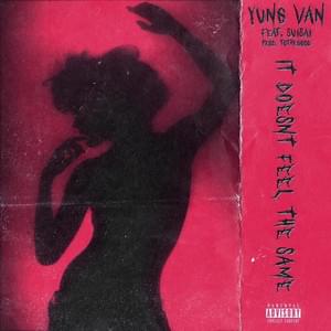 When You Tell Me You Love Me, It Doesn’t Feel the Same - ​yung van (Ft. SuiSai)