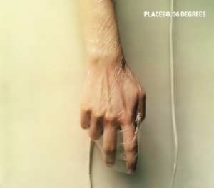 36 Degrees - Placebo