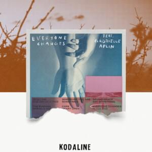 Everyone Changes (Remix) - Kodaline (Ft. Gabrielle Aplin)