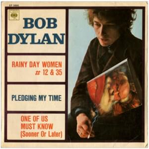 Rainy Day Women #12 & 35 - Bob Dylan