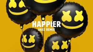 Happier (Jauz Remix) - Marshmello & Bastille