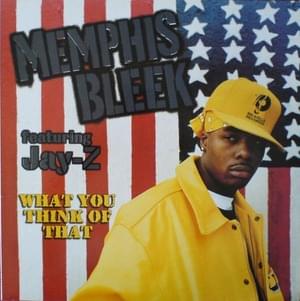 What You Think Of That - Memphis Bleek (Ft. JAY-Z)