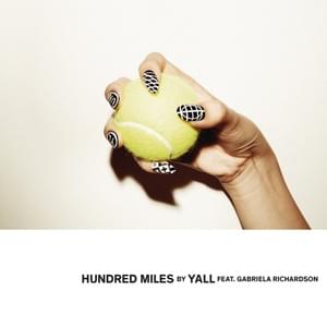 Hundred Miles - Yall & Gabriela Richardson